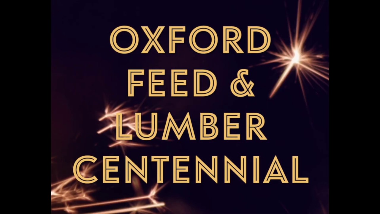Oxford Feed and Lumber Centennial Event YouTube