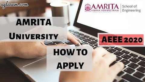How to Apply for Amrita University B.Tech Admission 2020, AEEE 2020?