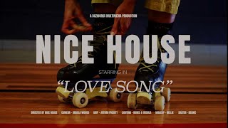 NICE HOUSE - Love Song