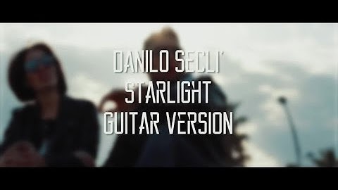 Danilo Secli - Starlight - Guitar Version - Reverse