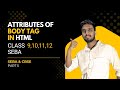 Attributes of Body Tag in HTML | Class 10 SEBA Computer Science | ACIT | Ali's Coaching & IT Centre