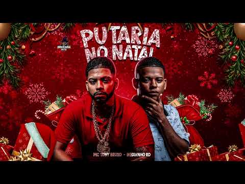 PUTARIA NO NATAL - Mc Tony Bruxo | Neguinho RD (prod. BruxariaHits)