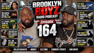 EPISODE 164: Can Good Sex Keep You in a Bad Relationship? | Money, Dating & Fat Joe Debate