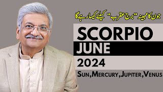 Scorpio June 2024 Monthly Horoscope Scorpio Monthly Horoscope Syed M Ajmal Rahim