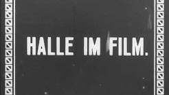 Halle im Film (Reklamefilm Klein & Co., München 1922)
