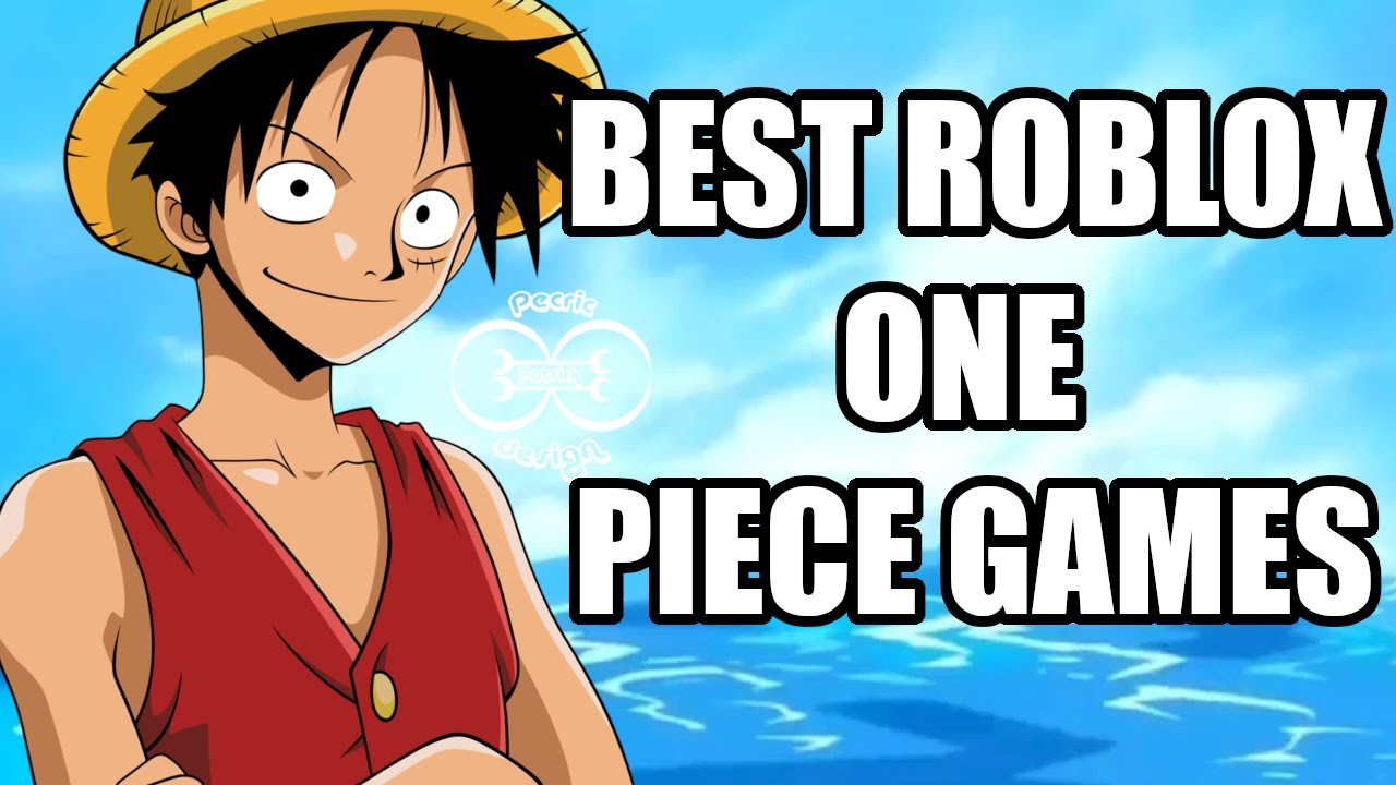 I PLAYED ROBLOX'S BEST ONE PIECE GAMES (I WAS SURPRISED) YouTube