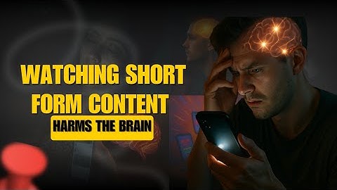 Watching Short Form Content Harms The Brain | Five Times Worse Than Alcohol 