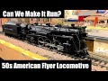 Can We Make This 1950s American Flyer Steam Loco Run?