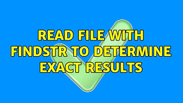 Read file with findstr to determine exact results (3 Solutions!!)