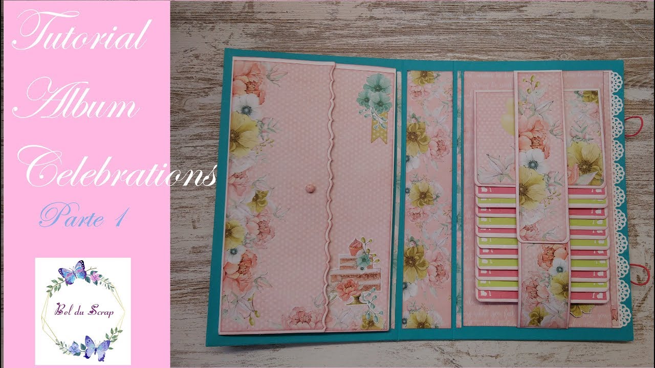 TUTORIAL ALBUM CELEBRATIONS PARTE 1/3 -  BEL DU SCRAP