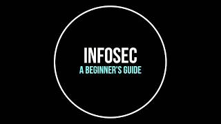 Tutorial: A Beginner's Guide to InfoSec