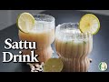1 minute sattu drink  full day energy juice  how to make sattu  summer drink  sattvik kitchen