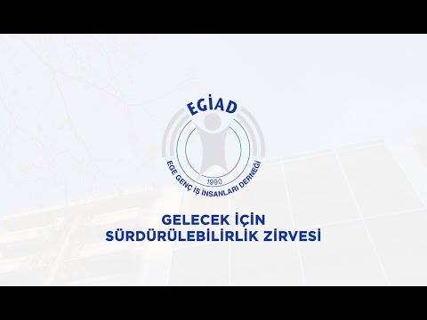 EGİAD Gelecek için Sürdürülebilirlik Zirvesi 2022