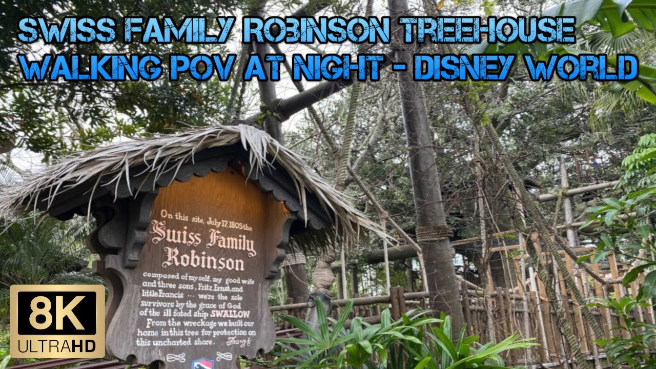 Swiss Family Robinson Treehouse Walking POV 8K Video (Disney World ...