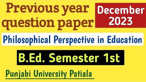 Previous year question paper // Philosophical Perspective in Education // For B.Ed. course