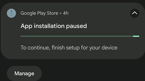 how to fix app installation paused to continue finish setup for your device 2023