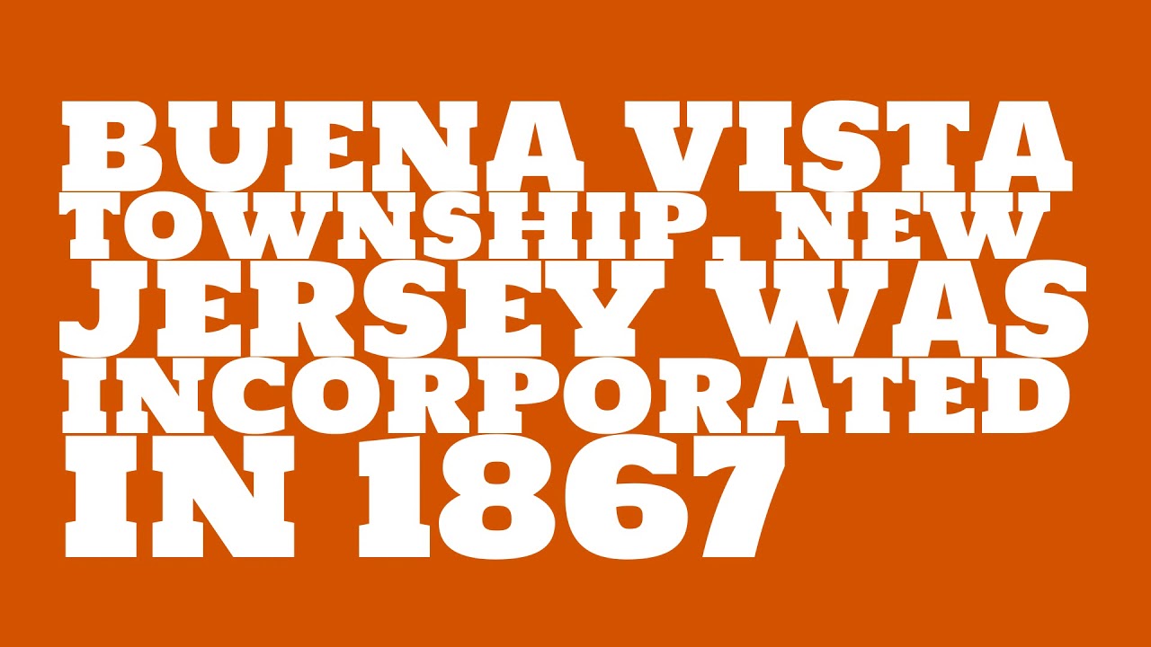 When was Buena Vista Township, New Jersey founded? YouTube