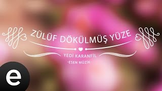 Zülüf Dökülmüş Yüze (Yedi Karanfil) - Esen Müzik