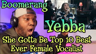 Yebba | Boomerang Live | Reaction