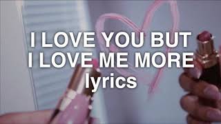 Svea - I Love You But I Love Me More (Lyrics)