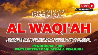 BACAAN MERDU SURAH AL WAQIAH !!! PEMBUKA PINTU REZEKI DARI SEGALA ARAH, AL QUR'AN MERDU