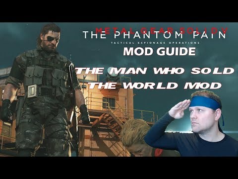 The Man Who Sold The World MOD | Metal Gear Solid V: The Phantom Pain Mod Guide