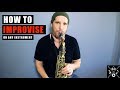 HOW TO IMPROVISE (on any instrument)