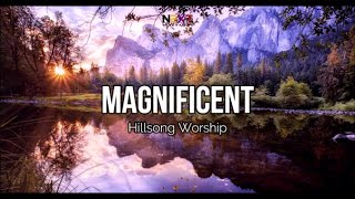 Magnificent  Hillsong Worship  