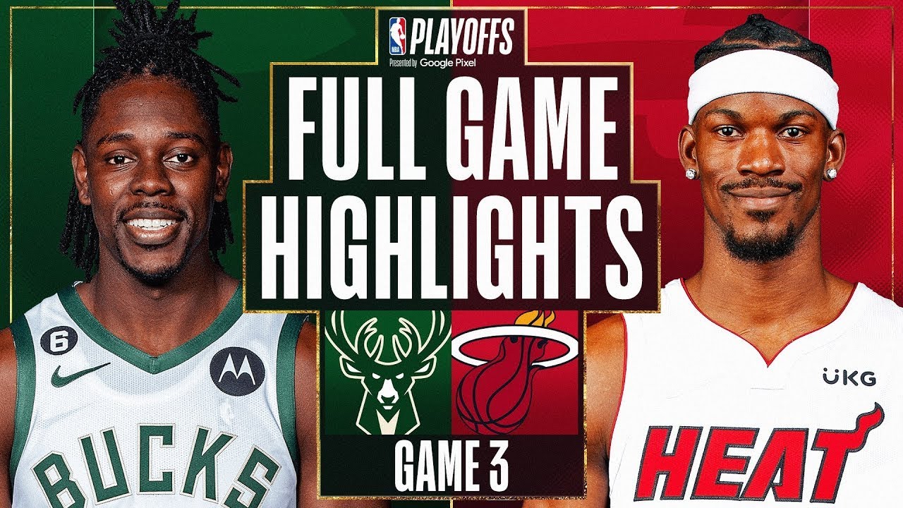 Miami Heat vs. Milwaukee Bucks Full Game 3 Highlights | Apr 22 | 2022-2023 NBA Playoffs