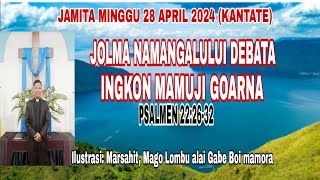 JAMITA MINGGU 28 APRIL 2024: JOLMA NA MANGALULUI DEBATA INGKON MAMUJI GOARNA (PSALMEN 22:26-32)