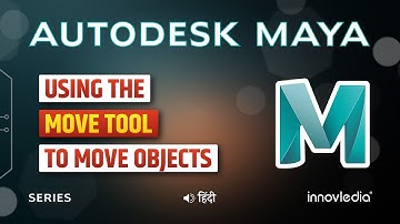 Maya (हिंदी) - Move Tool - Basics
