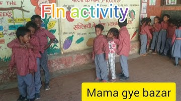 fln activity for class 1|mama gye bazar| vidya pravesh| learning with fun|