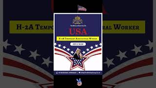 🎯 USA Visa – H-2A (Temporary Agricultural Worker)