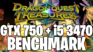 Dragon Quest Treasures | GTX 750 1GB & i5 3470 | Performance Test