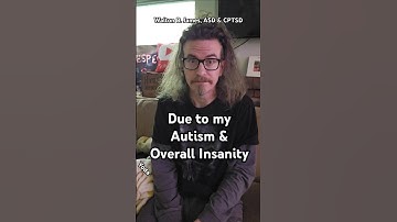 Due to my Autism & Overall Insanity - Walton B James, ASD & CPTSD #autism #cptsd #shorts #short