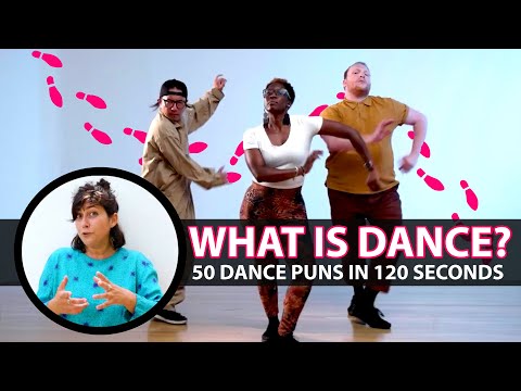 What is Dance? (50 Dance Puns in 120 Seconds)