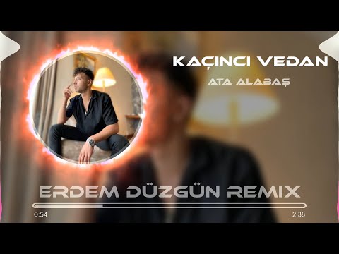 Ata Alabaş - Bu Kaçıncı Vedan  ( Erdem Düzgün Remix )