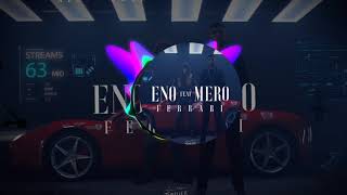 Eno feat Mero-Ferrari Bass Bossted (Turkish Trap) Resimi