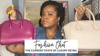 Fashion Chat: The Current State of Luxury Retail