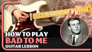 How To Play Bad To Me - Billy J Kramer & the Dakotas Guitar Lesson