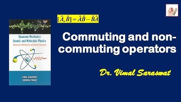 Commuting and non-commuting operator | Quantum mechanics