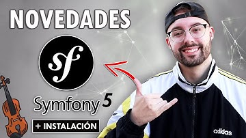 Symfony 5: Novedades e Instalación desde cero y paso a paso ⚫ Curso de Symfony 5 en Español