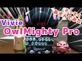 VivieのOwlMighty-Proで遊んでみました
