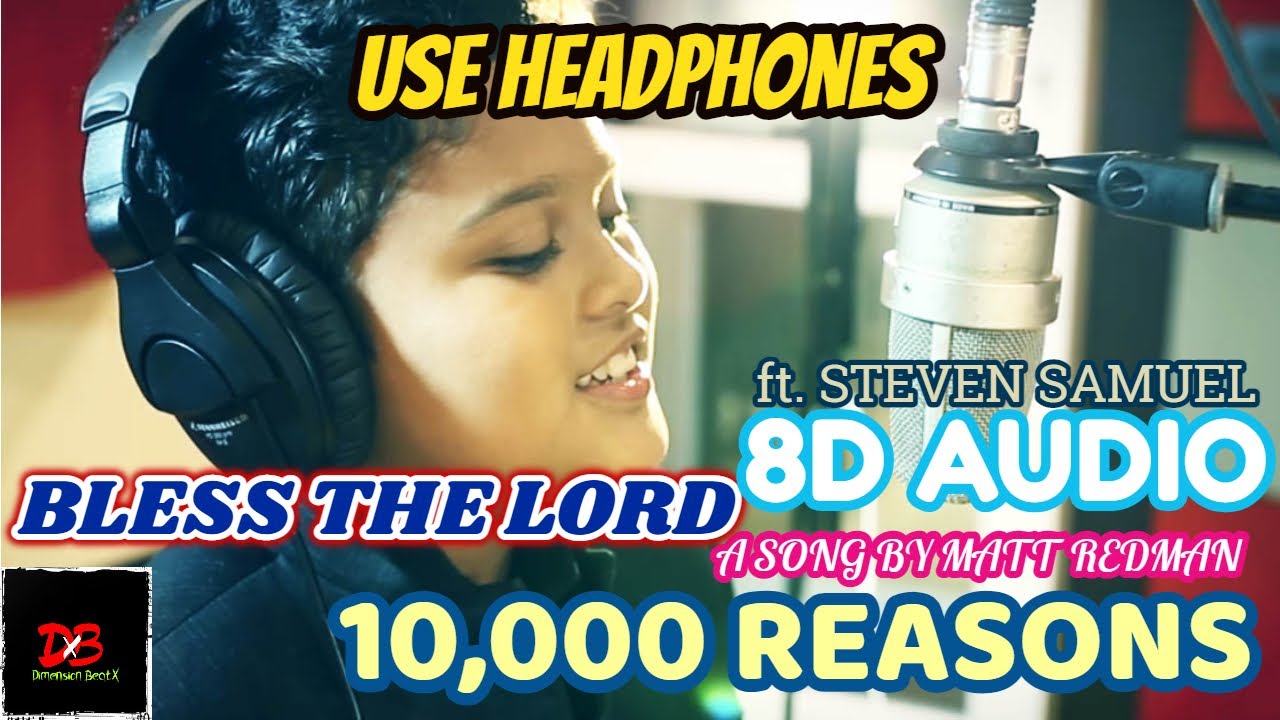 10000 Reasons   Song By Matt Redman 8D AUDIO  Steven Samuel Devassy  Bless The Lord Oh My Soul