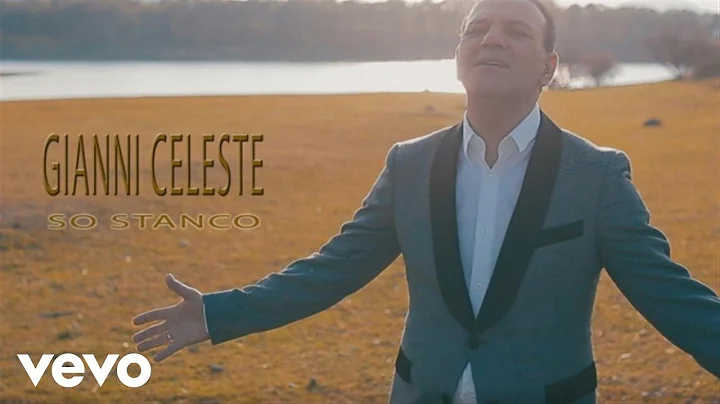 Gianni Celeste - So Stanco (Video Ufficiale 2017)