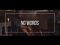 No words  feat cathedral  vigil