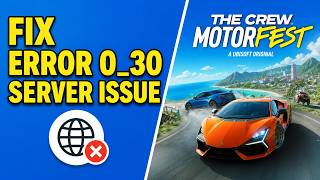 How To Fix Unable To Connect To The Crew Motorfest Servers Error 0_30