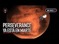 El rover Perseverance de la NASA llega a Marte | El Espectador