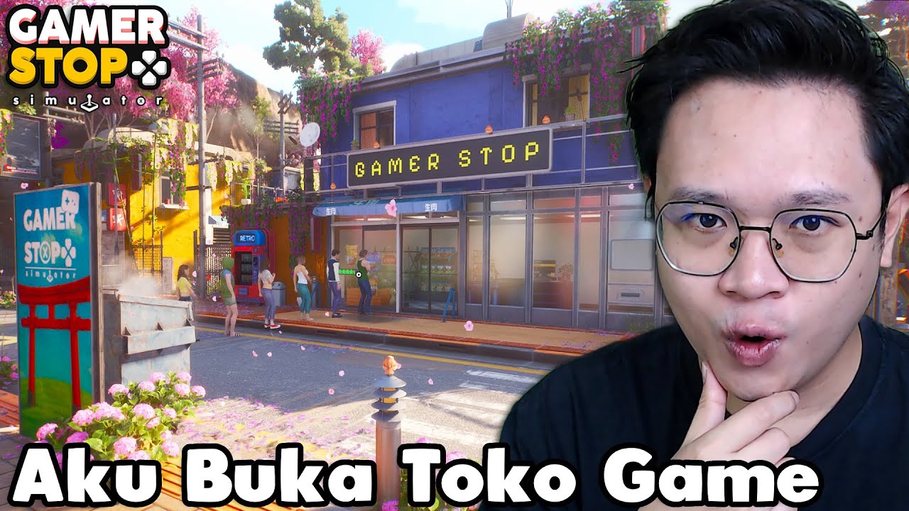 Aku Buka Toko Game Di Jepang - Gamer Stop Simulator Indonesia Part 1