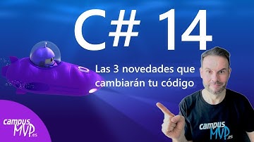 C# 14: Las 3 novedades que CAMBIARÁN tu código con .NET 10